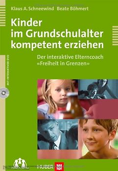 Kinder im Grundschulalter kompetent erziehen