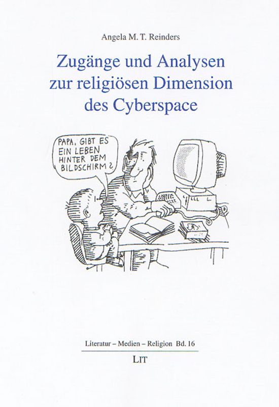 Zugänge und Analysen zur religiösen Dimension des Cyberspace