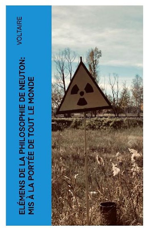 Elémens de la philosophie de Neuton: Mis à la portée de tout le monde