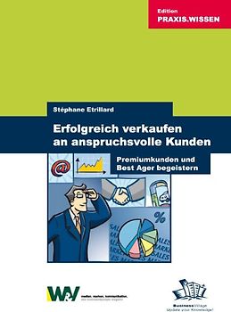 Erfolgreich verkaufen an anspruchsvolle Kunden