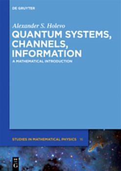 Quantum Systems, Channels, Information