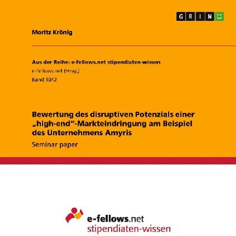 Bewertung des disruptiven Potenzials einer "high-end"-Markteindringung am Beispiel des Unternehmens Amyris