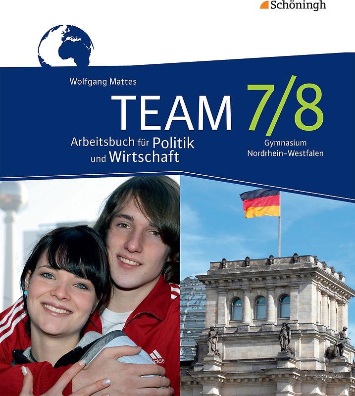 TEAM - Arbeitsbücher für Politik und Wirtschaft - Ausgabe für Gymnasien (G8) in Nordrhein-Westfalen