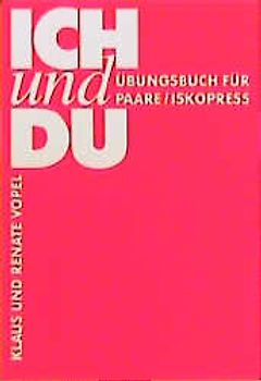 Ich und Du. Übungsbuch für Paare