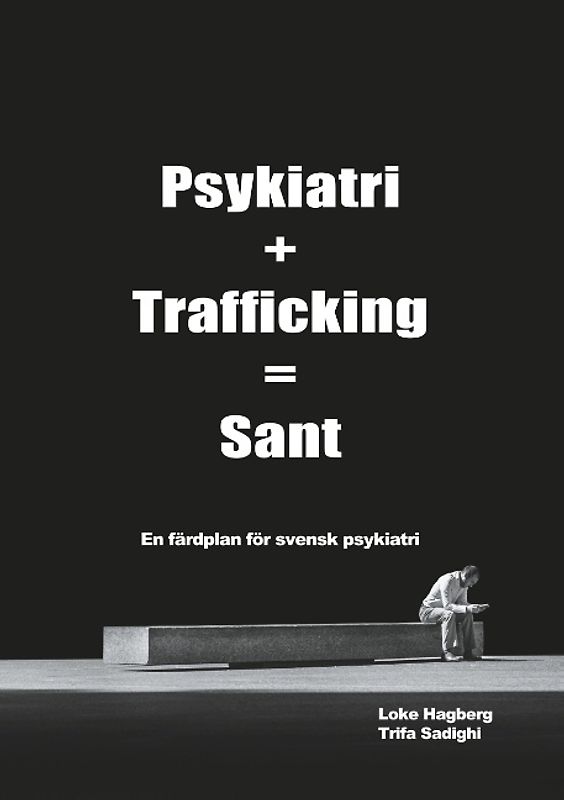 Psykiatri + Trafficking = Sant
