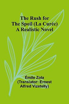 The Rush for the Spoil (La Curée)