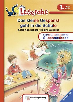 Leserabe mit Mildenberger Silbenmethode - Das kleine Gespenst geht in die Schule