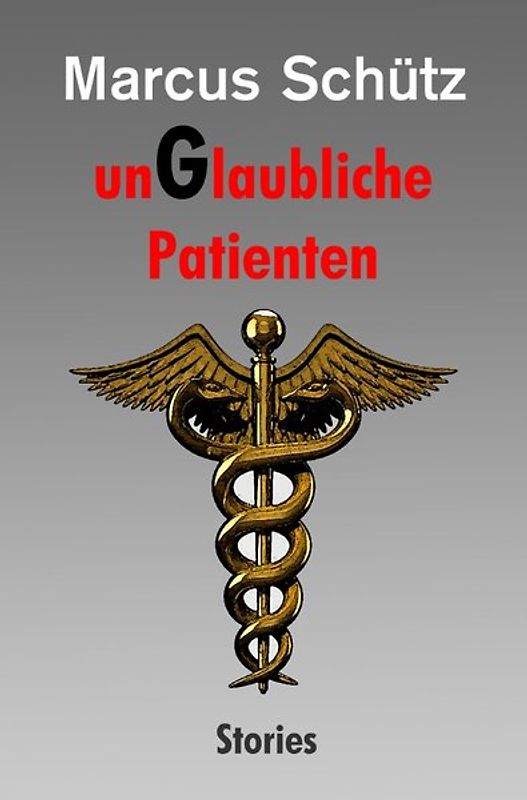 unGlaubliche Patienten
