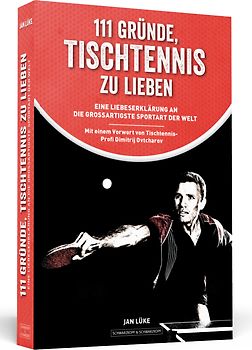 111 Gründe, Tischtennis zu lieben