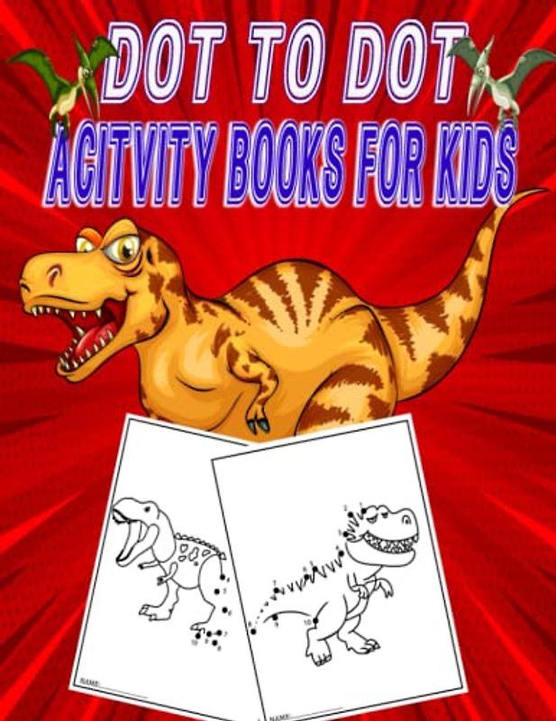 Dot To Dot Acitvity Books For Kids: Preschool to Kindergarten, Activity Pad, Connect the Dots