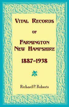 Vital Records of Farmington, New Hampshire 1887-1938