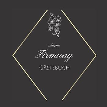 Meine Firmung Gästebuch: Erinnerungsbuch Firmung I Firmung Erinnerungsalbum zum Eintragen für persönliche Glückwünsche und Fotos I persönliches Geschenk für Firmlinge