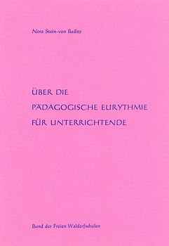 Über die Pädagogische Eurythmie für Unterrichtende