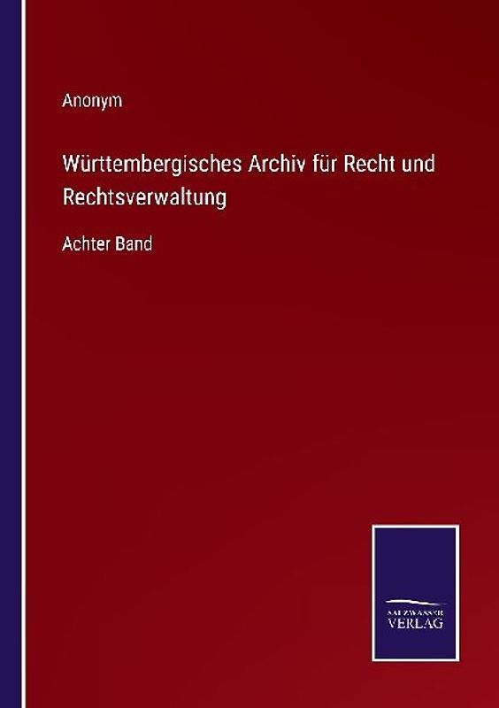 Württembergisches Archiv für Recht und Rechtsverwaltung