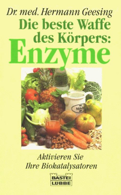 Die beste Waffe des Körpers - Enzyme