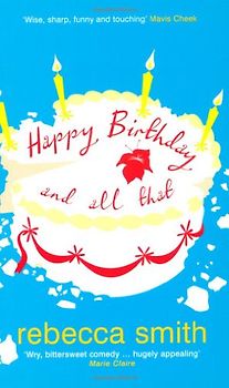 Happy Birthday and All That