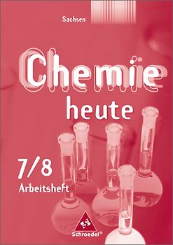 Chemie heute SI / Chemie heute SI - Ausgabe 2004 für Sachsen. Ausgabe 2004 für Sachsen / Arbeitsheft 7 / 8
