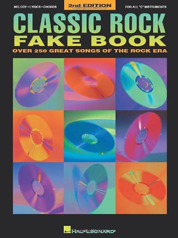 Classic Rock Fake Book: Over 250 Great Songs of the Rock Era (Fake Books)