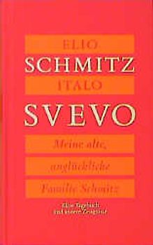 Meine alte, unglückliche Familie Schmitz