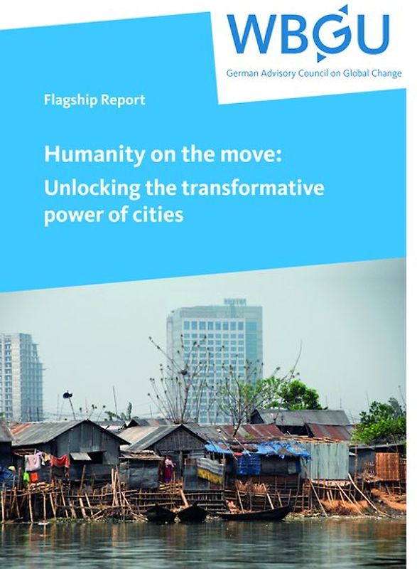 Humanity on the move: Unlocking the transformative power of cities