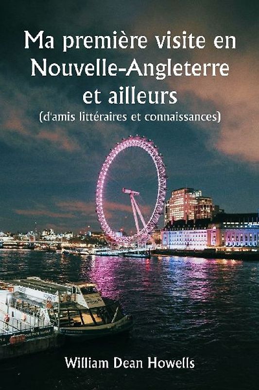 Ma première visite en Nouvelle-Angleterre et ailleurs  (d'amis littéraires et connaissances)