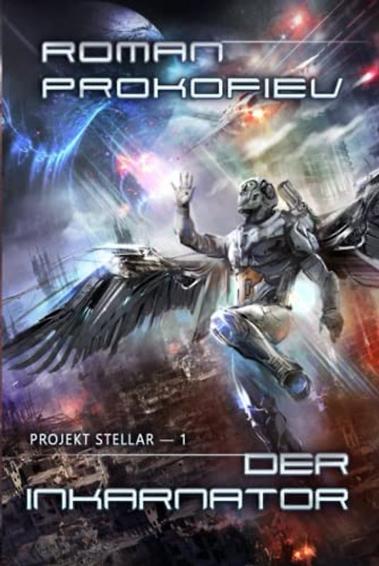 Der Inkarnator (Projekt Stellar-1): LitRPG-Serie
