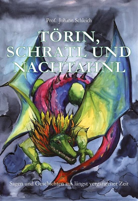 Törin, Schratl und Nachtahnl