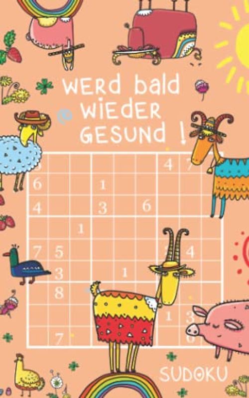 Werd bald wieder gesund ! - Sudoku: Genesungsgeschenk für Jung und Alt | Rätselbuch zum Zeitvertreib | Kleines Gute Besserung Geschenk zur Aufmunterung