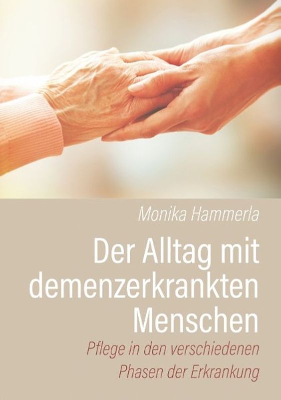 Der Alltag mit demenzerkrankten Menschen