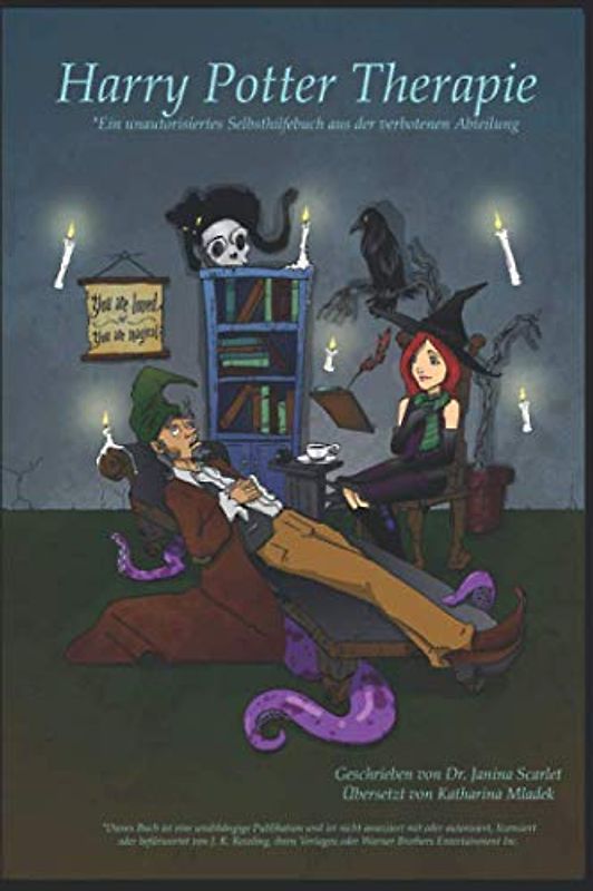 Harry Potter Therapie: Ein unautorisiertes Selbsthilfebuch aus der verbotenen Abteilung