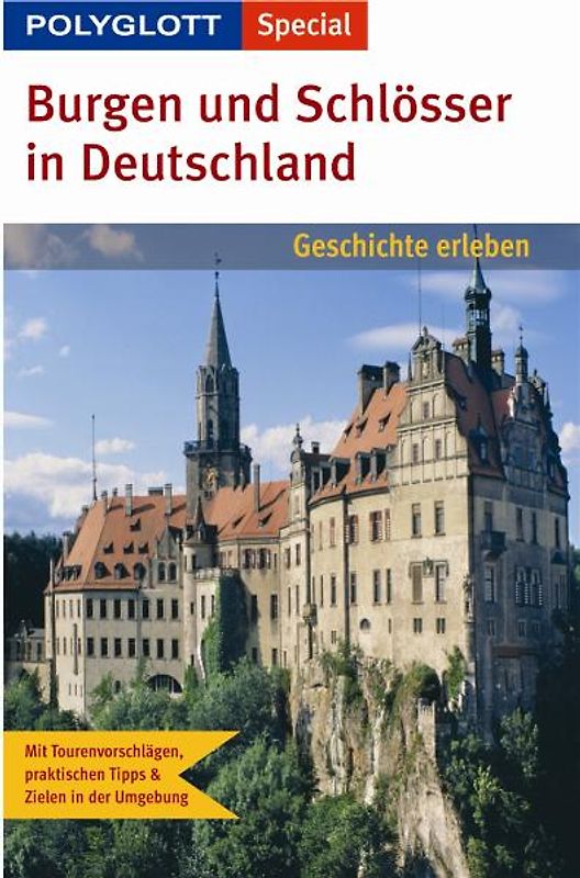 Burgen und Schlösser in Deutschland. Polyglott Special Geschichte erleben