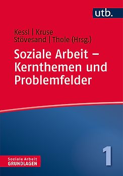 Soziale Arbeit – Kernthemen und Problemfelder