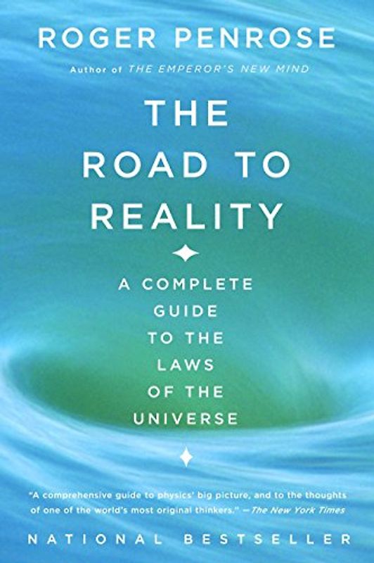 The Road to Reality: A Complete Guide to the Laws of the Universe (Vintage) - Roger Penrose