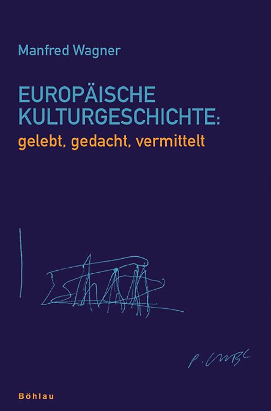 Europäische Kulturgeschichte: gelebt, gedacht, vermittelt