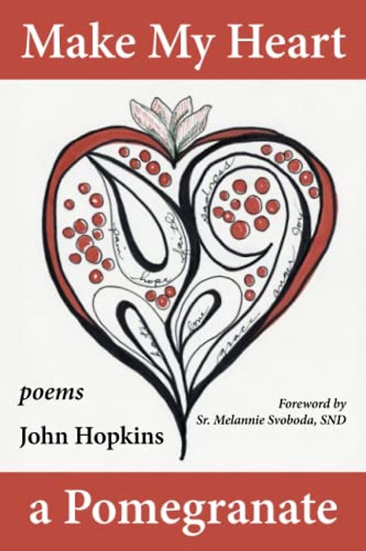Make My Heart a Pomegranate: Poems