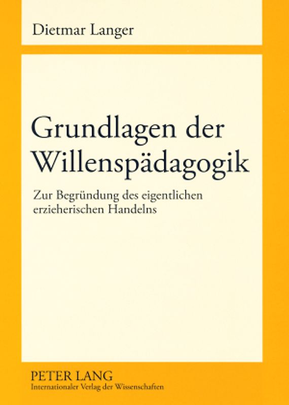Grundlagen der Willenspaedagogik