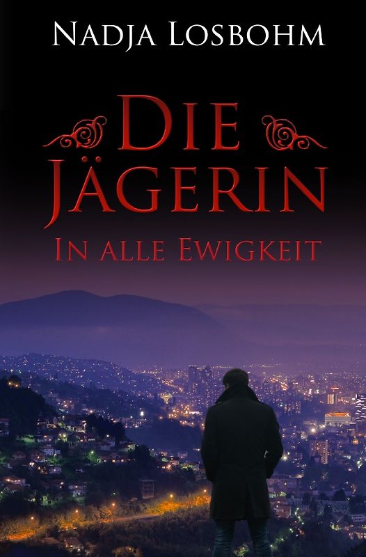 Die Jägerin / Die Jägerin – In Alle Ewigkeit