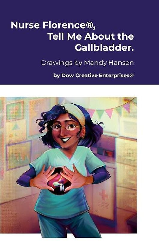 Nurse Florence®, Tell Me About the Gallbladder.