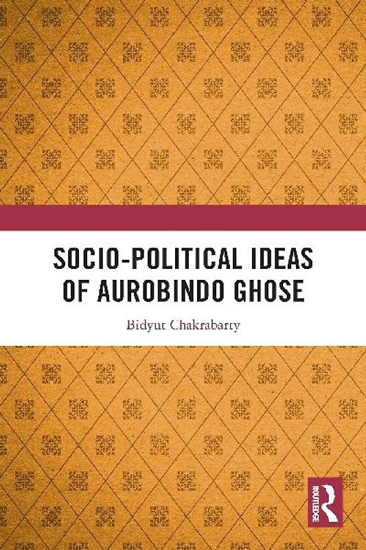Socio-political Ideas of Aurobindo Ghose