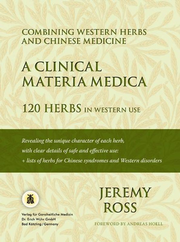 A Clinical Materia Medica - 120 Herbs in Western Use
