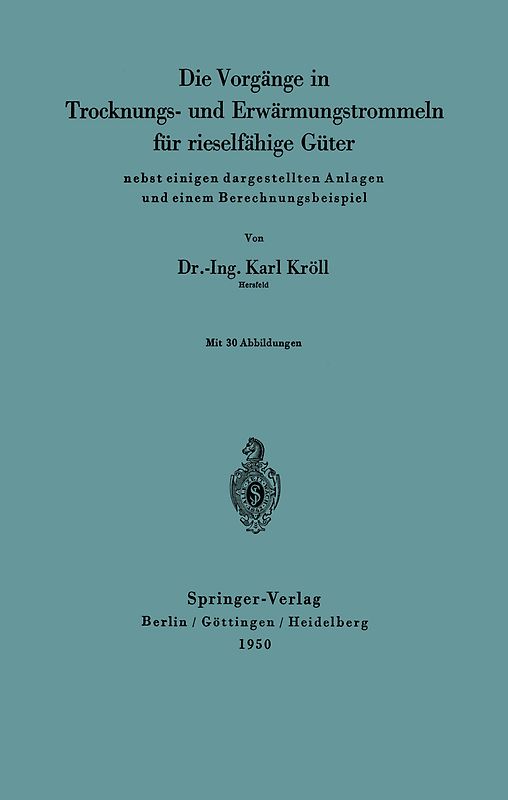 Die Vorgänge in Trocknungs- und Erwärmungstrommeln für rieselfähige Güter