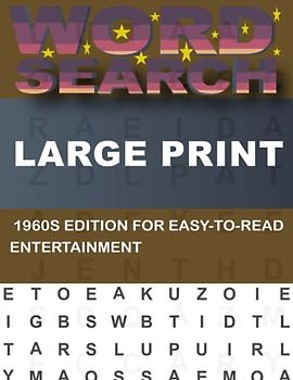 Large Print Word Search Book For Adults: 1960s Edition for a Challenging and Fun Experience