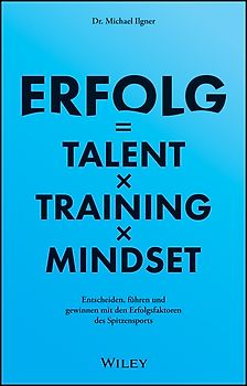 Erfolg = Talent x Training x Mindset