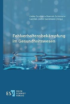 Fehlverhaltensbekämpfung im Gesundheitswesen