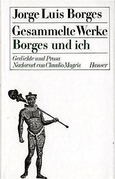 Gesammelte Werke in 9 Bänden. Band 6: Borges und ich