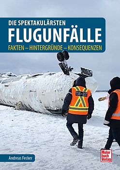 Die spektakulärsten Flugunfälle