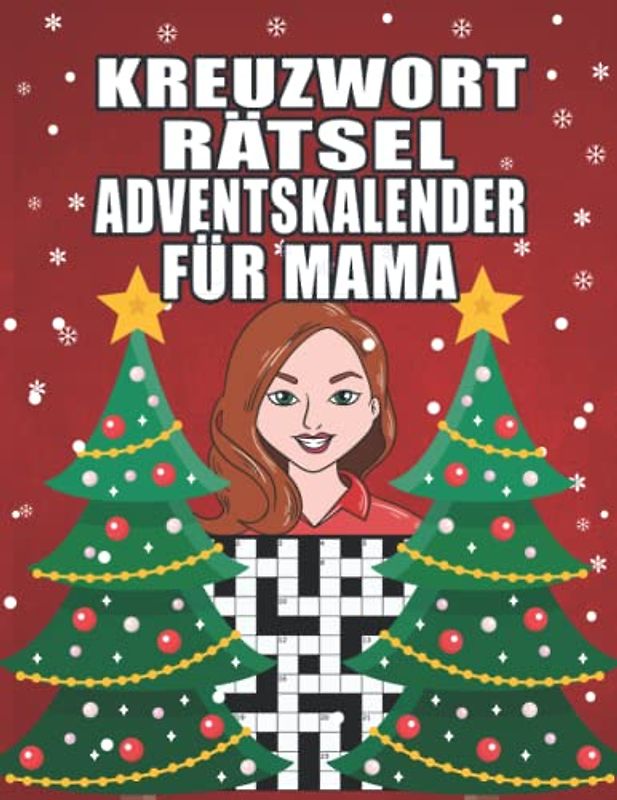 Kreuzworträtsel Adventskalender für Mama: Großer Rätsel Adventskalender für Mütter I Rätselspaß mit liebevoll gestaltetem Innenleben I Inkl. Anleitungen und Lösungen I Extra Groß