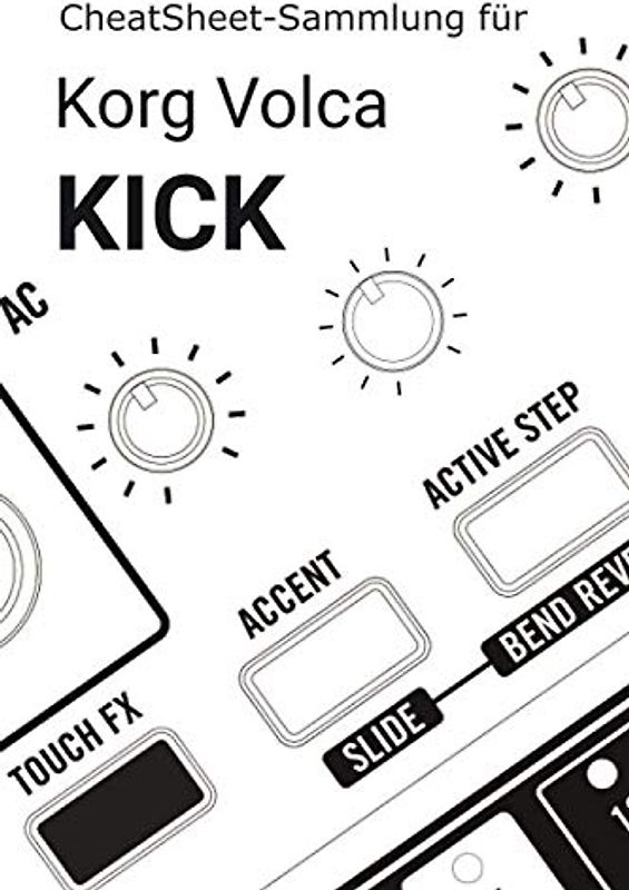 CheatSheet-Sammlung für Korg Volca Kick: Speichere deine Kicks und Drums in Schriftform. Spickzettel, CheatSheets und Papersafe in einem.