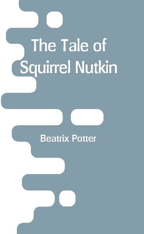The Tale of Squirrel Nutkin