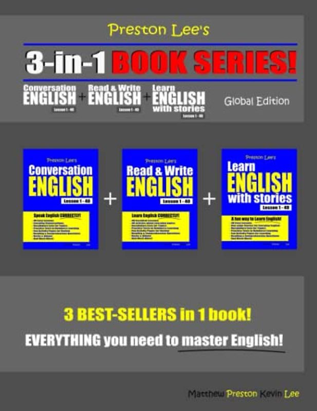 Preston Lee’s 3-in-1 Book Series! Conversation English Lesson 1 – 40 + Read & Write English Lesson 1 – 40 + Learn English With Stories Lesson 1 – 40 ... (Preston Lee's English Global Edition)